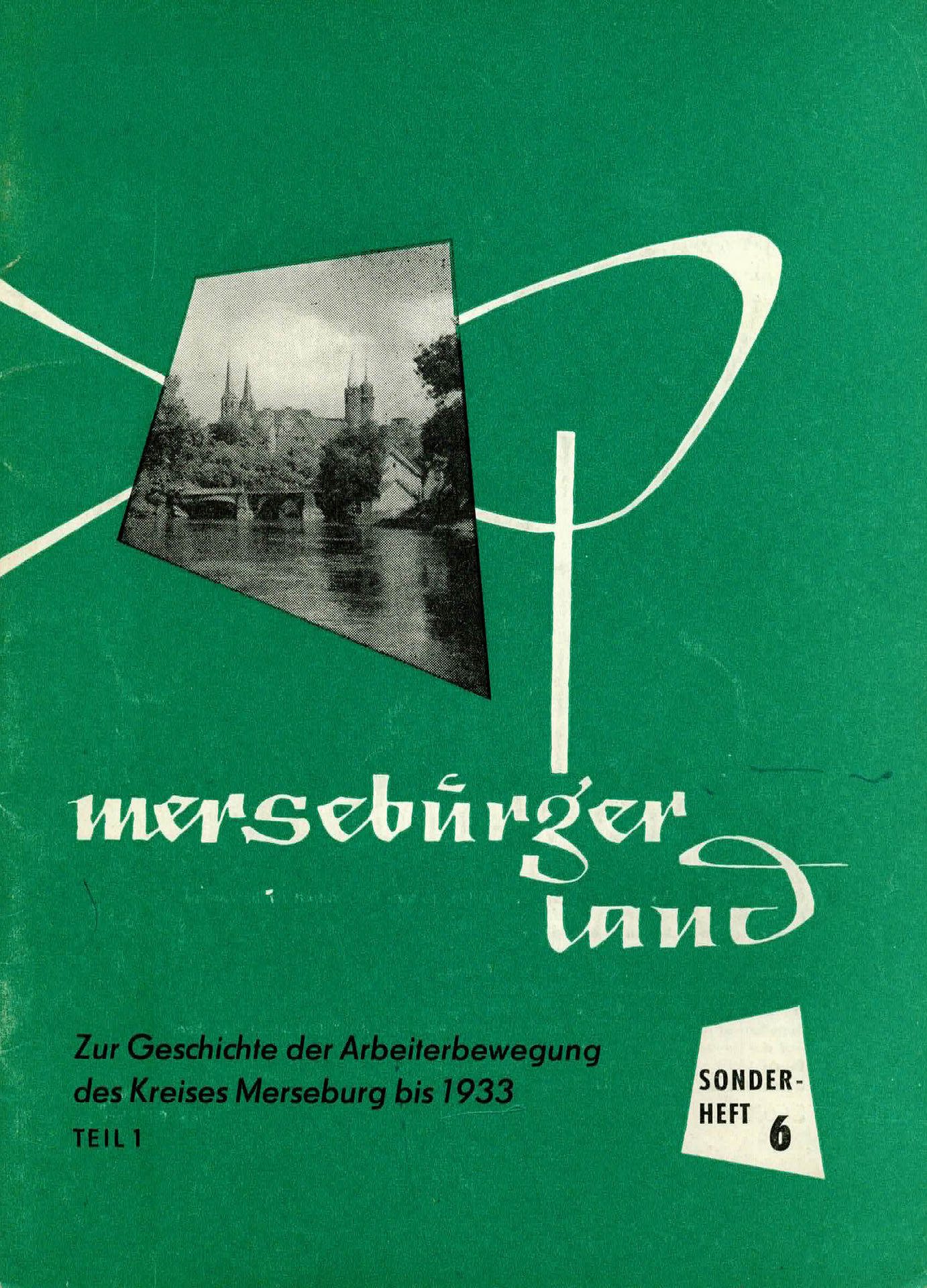 Zur Geschichte der Arbeiterbewegung des Kreises Merseburg bis 1933 - Teil 1 - Meyer, Achim